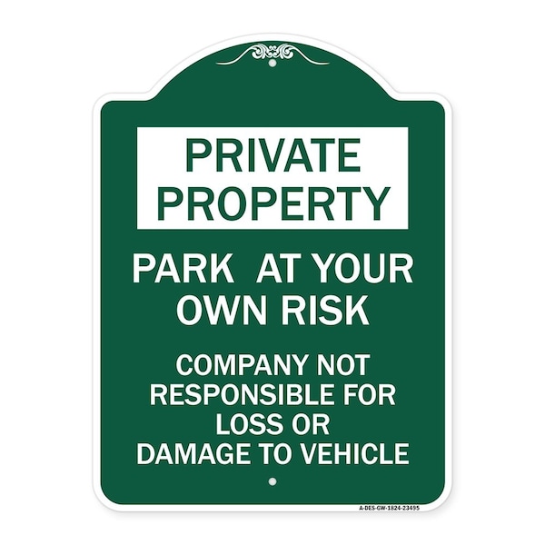 Park at Your Own Risk Company Not Responsible for Loss or Damage to Vehicle, A-DES-GW-1824-23495